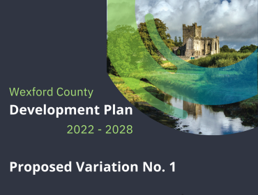 Graphic featuring the title "Wexford County Development Plan 2022–2028 Proposed Variation No. 1 with an image of a rural landscape, river, and old castle. 