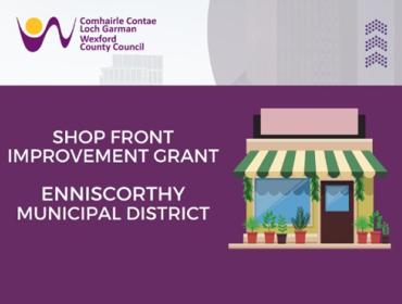 Shop Front Improvement Scheme - Enniscorthy Municipal District